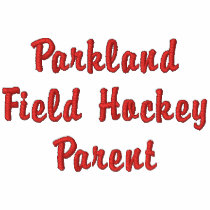 Parkland Field Hockey Parent embroidered shirts by rwyoder Parkland Field Hockey Parent embroidered shirts
