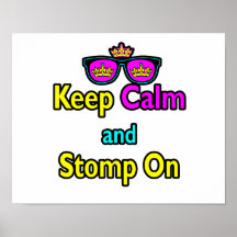 Parody Hipster Keep Calm And Stomp On Poster