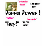 Parrot Power ! t-shirts