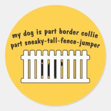 Part Border Collie Part Fence-Jumper Stickers