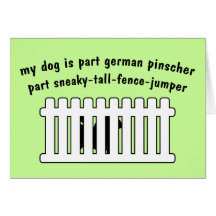 Part German Pinscher Part Fence-Jumper Greeting Card