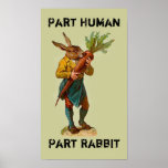 Part Human, Part Rabbit Poster posters