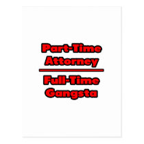 Part-Time Attorney .. Full-Time Gangsta Post Card
