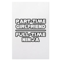 Part Time Girlfriend...Full Time Ninja stationery by Girlfriend_Shirts Part Time Girlfriend...Full Time Ninja stationery