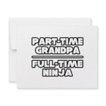 Part Time Grandpa...Full Time Ninja invitations by Proud_Grandpa_Shirts Part Time Grandpa...Full Time Ninja invitations