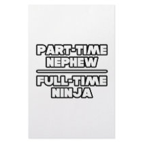 Part Time Nephew...Full Time Ninja Stationery
