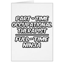 Part-Time Occ Therapist...Full-Time Ninja cards
