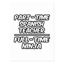 Part-Time Spanish Teacher...Full-Time Ninja postcards