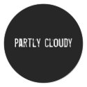 partly cloudy stickers by funnycustomtshirts partly cloudy stickers