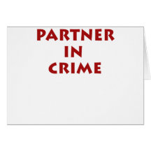 Partner in crime! greeting card