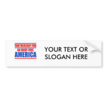 Partnership for an idiot-free America Bumper Sticker