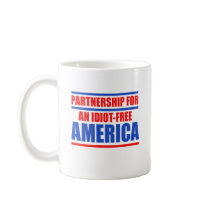 Partnership for an idiot-free America mugs