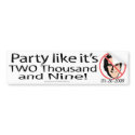 Party 2009 bumper stickers by endofanerror Party 2009 bumper stickers