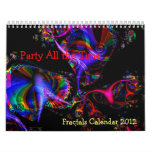 "Party All the Time" 2012 Calendar Fractals
