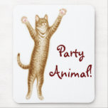 Party Animal Cat Mousepad Party Animal Cat Mousepad