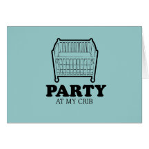 Party at my crib baby t-shirt greeting card