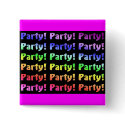 Party! buttons