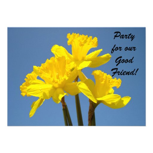 Party for Good Friend! Invitations Daffodil Flower