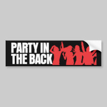Party in the Back bumper stickers