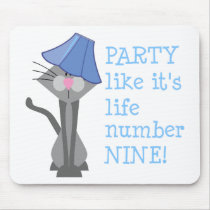 PARTY, Life number NINE! Mousepad by StitcherladyxxTees PARTY, Life number NINE! Mousepad