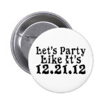 Party Like 2012 Pins