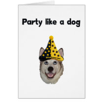 Party Like A Dog Greeting Card