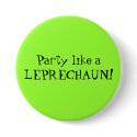 Party like a LEPRECHAUN! buttons