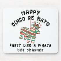 Party Like A Pinata Cinco de Mayo