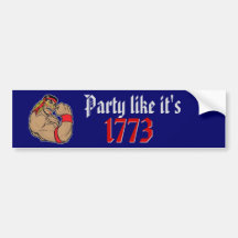 Party like it's 1773 bumper stickers
