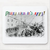 Party like it's 1773! mousepad