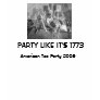 Party Like It's 1773 Tee Shirt