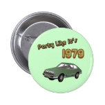 Party Like It's 1979 Pinback Buttons