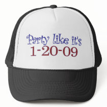 Party Like It's 1-20-2009 Trucker Hat