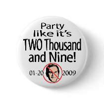 Party Like It's 2009 Button by buttonZup Party Like It's 2009 Button