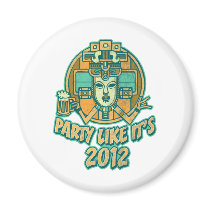 Party Like It's 2012 Refrigerator Magnet
