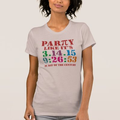 Party like it&#39;s 3.14.15 9:26:53 t-shirt Pi 2015