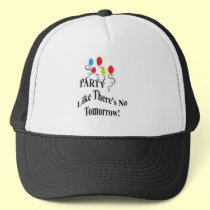 Party...Like There's No Tomorrow! hats