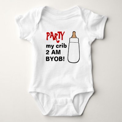 Party my crib 2AM BYOB baby bodyshirt Tshirts