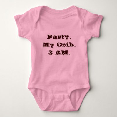 Party. My Crib. 3 AM. Infant Creeper