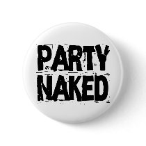 Party Naked Pin
