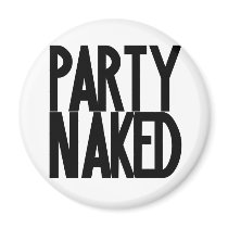 Party Naked Refrigerator Magnet