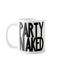 Party Naked Coffee Mug