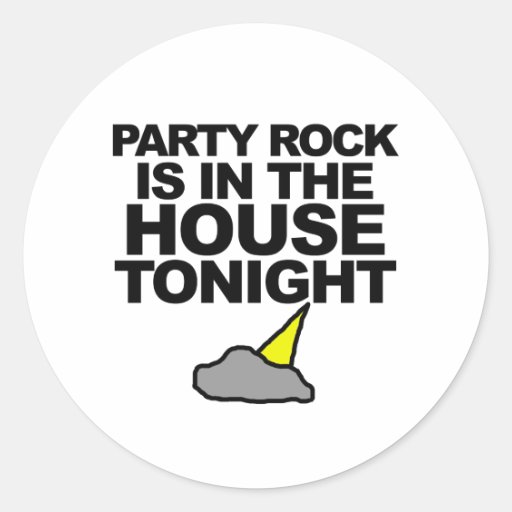 Party Rock Is In The House Tonight Stickers