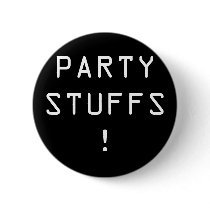 Party stuffs! Button