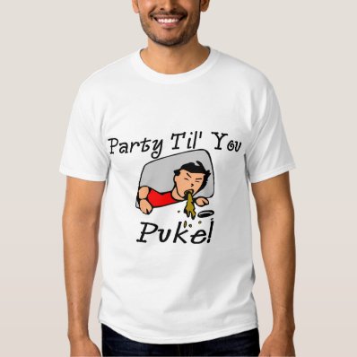 Party Til&#39; You Puke T-shirt