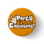 Party Time! Excellent! Retro Flair Pinback buttons