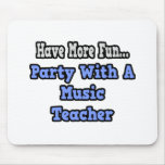 Party With A Music Teacher Mousepads