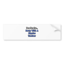 Party With A Physics Teacher bumper stickers