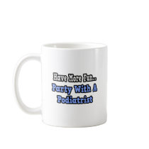 Party With A Podiatrist Mugs