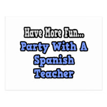 Party With A Spanish Teacher postcards
